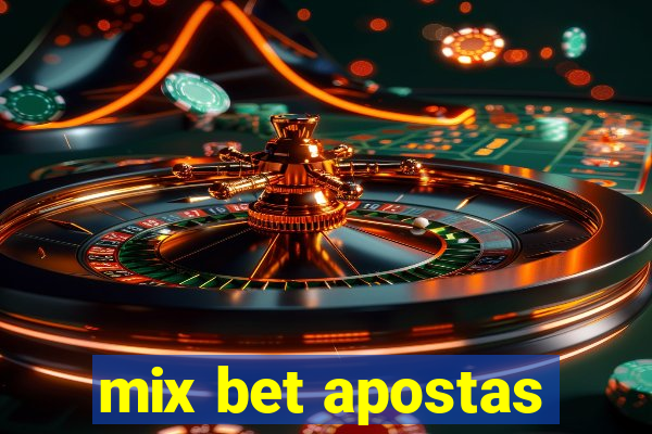 mix bet apostas